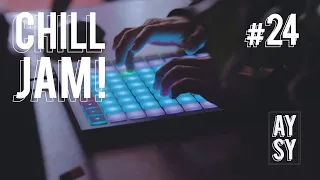 Chill Jam #24 [w/ Novation Launchpad X]