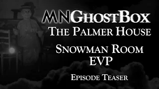 MN GhostBox - The Palmer House Teaser