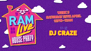 RAMLive House Party - 25/04/20 - 11pm - 12am - DJ Craze