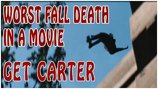 Worst Fall Death In A Movie - Get Carter With Michael Caine