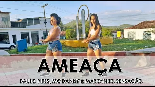 Ameaça - Paulo Pires, MC Danny, Marcynho Sensação | Coreografia BIG Dance