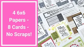 No Scraps Cardmaking - 6x6 No Scraps Sketch Set 4 - Stressfree Paper Busting Cards Process Video