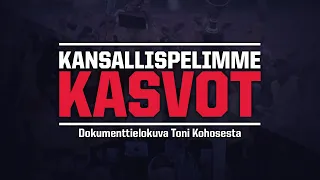 Kansallispelimme kasvot | Dokumenttielokuva Toni Kohosesta