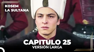 Kosem La Sultana | Capítulo 25 (Versión Larga)