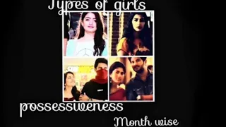 Types of girls|| possessiveness|| month wise||based on actress look|| 🥰😏🤨....✓