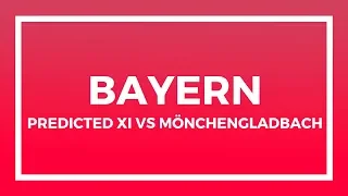 Predicted Lineup vs Mönchengladbach | Bundesliga MD 24 - FC Bayern