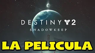 Destiny 2 Shadowkeep - Pelicula Completa en Español Latino DLC - Todas las cinematicas