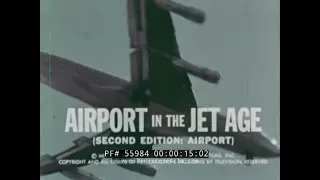 " AIRPORT IN THE JET AGE - SECOND EDITION "    1962 EDUCATIONAL FILM  LOS ANGELES AIRPORT LAX  55984