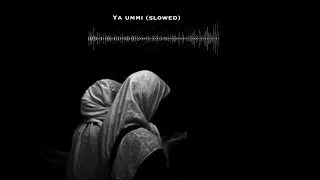 Ummi||Slowed||Reverb||Credit:???||