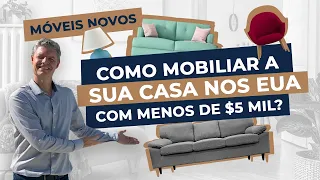 COMO MOBILIAR A CASA NOS EUA POR MENOS DE 5 MIL