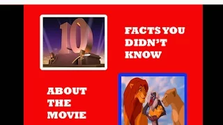 10 FACTS YOU DIDN'T KNOW ABOUT THE LION KING