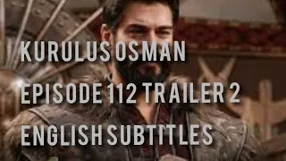 | Kurulus Osman | Episode 112 | Trailer 2 | English Subtitles |