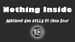 Machine Gun Kelly Ft  Iann Dior   nothing inside 10 Hour NIGHT LIGHT Version