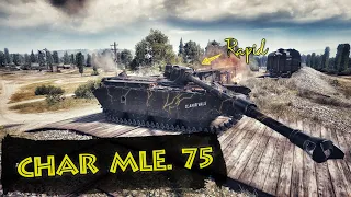 Char Mle. 75 - Rapid - France Tier IX LT | World of Tanks Replays | 2K Base EXP 13K Combined