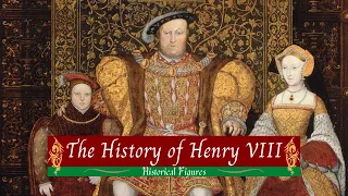 Historical Figures | The History of Henry VIII