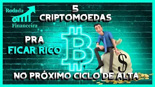 5 CRIPTOMOEDAS PARA FICAR RICO NO PRÓXIMO CICLO DE ALTA DO MERCADO - BITCOIN / ETHEREUM - 2 Bônus