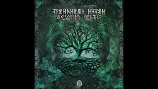 TECHNICAL HITCH  Psycho Celtic Original Mix