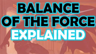 Balance of the Force Explained | Star Wars Theory