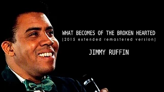JIMMY RUFFIN - WHAT BECOMES OF THE BROKEN HEARTED (2015 extended re-mastered 97 bpm version)