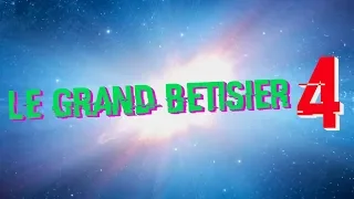 LE GRAND BÊTISIER #4