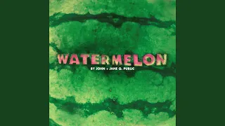 Watermelon End Credits