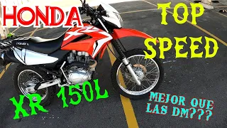 Honda xr 150L  top speed, mejor que las dm?