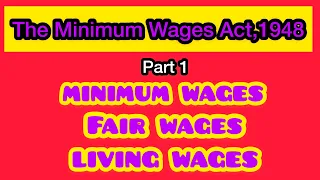 The minimim wages act,1948 | Minimum wage | Fair wage | living wage | Labour law | All About Law |