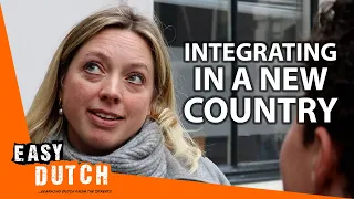 How To Integrate in a New Country? | Easy Dutch 61