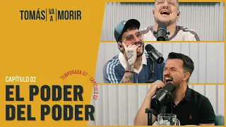 El Poder del Poder | Tomás Va a Morir