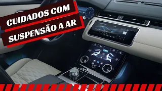 CUIDADOS COM SUSPENSÃO A AR- RANGE ROVER VELAR