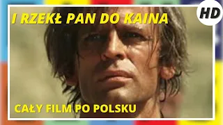 I rzekł Pan do Kaina (E Dio disse a Caino...) | Western | HD | Cały film po polsku