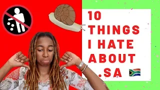 10 things I absolutely HATE about South Africa