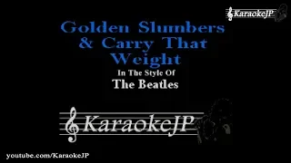 Golden Slumbers &  Carry That Weight (Karaoke) - Beatles