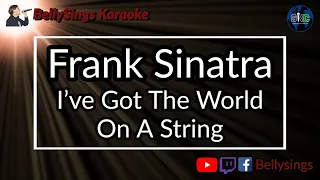 Frank Sinatra - I've Got the World on a String (Karaoke)
