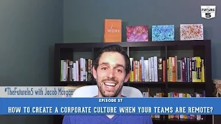 How to Create a Corporate Culture When Your Teams Are Remote