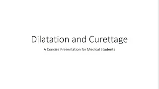 Dilatation and Curettage - Gynecology for Medical Students