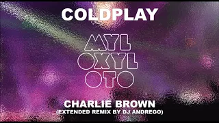 Coldplay - Charlie Brown (Extended Remix By DJ Andrego)