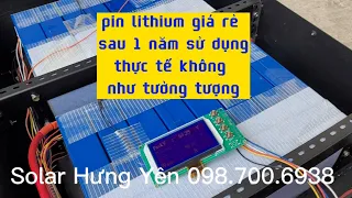 Pin Lithium giá rẻ, Cái kết sau 1 năm sử dụng, thực tế không như mơ