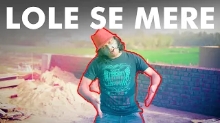 LOLE SE MERE | BCS RAGASUR | OFFICIAL MUSIC VIDEO