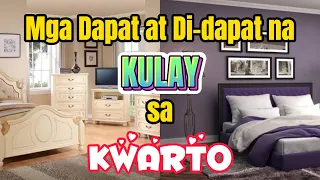 MGA DAPAT AT DI-DAPAT NA KULAY SA SILID-TULUGAN O KWARTO (BEDROOM): KULAY PARA MAKAAKIT NG KAPAREHA