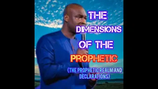 The Dimensions Of The Prophetic ( The  Prophetic Realm And Declarations )