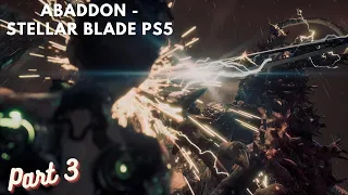 Abaddon - Stellar Blade PS5 Gameplay Walkthrough Part 3