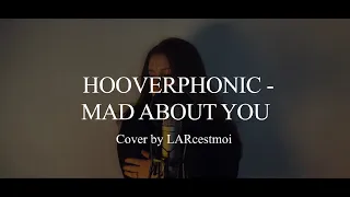 Mad About You - Hooverphonic / Cover by LARcestmoi