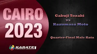 Gakuji Tozaki vs Kazumasa Moto | Quarter Final Male Kata | Cairo 2023