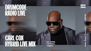Carl Cox hybrid live mix from VW Arena, Istanbul [Drumcode Radio Live/DCR702]