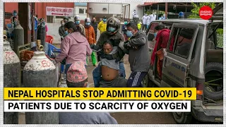 Nepal's hospitals stop admitting COVID-19 patients due to scarcity of oxygen