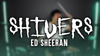 Ed Sheeran - Shivers (Drum Cover)