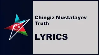 (LYRICS) CHINGIZ - TRUTH (Azerbaijan Eurovision 2019)
