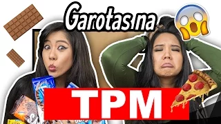 TIPOS DE GAROTAS! ( NA TPM) | Blog das irmãs