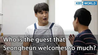 Who is the guest that Seongheun welcomes so much? (Mr. House Husband EP.253-7) | KBS WORLD TV 220506